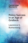 Policy Success in an Age of Gridlock : How the Toxic Substances Control Act was Finally Reformed - eBook