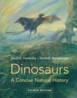 Dinosaurs : A Concise Natural History - eBook