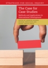 Case for Case Studies : Methods and Applications in International Development - eBook