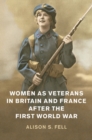 Women as Veterans in Britain and France after the First World War - eBook