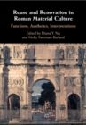 Reuse and Renovation in Roman Material Culture : Functions, Aesthetics, Interpretations - eBook