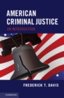 American Criminal Justice : An Introduction - eBook