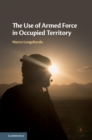 Use of Armed Force in Occupied Territory - eBook