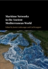 Maritime Networks in the Ancient Mediterranean World - eBook