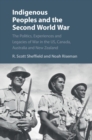 Indigenous Peoples and the Second World War : The Politics, Experiences and Legacies of War in the US, Canada, Australia and New Zealand - eBook