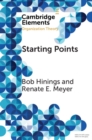 Starting Points : Intellectual and Institutional Foundations of Organization Theory - eBook