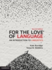 For the Love of Language : An Introduction to Linguistics - Book