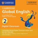 Cambridge Global English Stage 2 Cambridge Elevate Digital Classroom Access Card (1 Year) : for Cambridge Primary English as a Second Language - Book