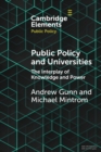 Public Policy and Universities : The Interplay of Knowledge and Power - Book