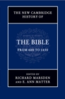 The New Cambridge History of the Bible: Volume 2, From 600 to 1450 - Book