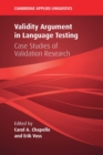 Validity Argument in Language Testing : Case Studies of Validation Research - Book