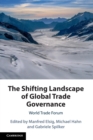 The Shifting Landscape of Global Trade Governance : World Trade Forum - Book