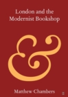 London and the Modernist Bookshop - Book