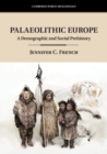 Palaeolithic Europe : A Demographic and Social Prehistory - Book