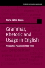 Grammar, Rhetoric and Usage in English : Preposition Placement 1500-1900 - Book
