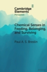 Chemical Senses in Feeding, Belonging, and Surviving : Or, Are You Going to Eat That? - Book