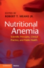 Nutritional Anemia : Scientific Principles, Clinical Practice, and Public Health - Book