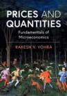 Prices and Quantities : Fundamentals of Microeconomics - Book