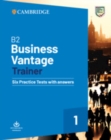 B2 Business Vantage Trainer Six Practice Tests with Answers and Resources Download - Book