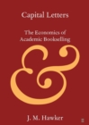 Capital Letters : The Economics of Academic Bookselling - Book
