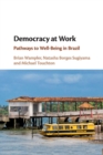 Democracy at Work : Pathways to Well-Being in Brazil - Book