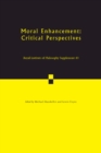 Moral Enhancement : Critical Perspectives - Book