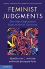 Feminist Judgments : Rewritten Employment Discrimination Opinions - Book
