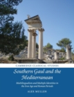 Southern Gaul and the Mediterranean : Multilingualism and Multiple Identities in the Iron Age and Roman Periods - Book