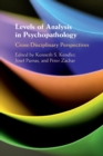 Levels of Analysis in Psychopathology : Cross-Disciplinary Perspectives - Book