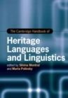 The Cambridge Handbook of Heritage Languages and Linguistics - Book