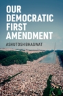 Our Democratic First Amendment - Book