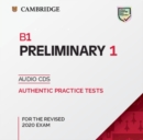 B1 Preliminary 1 for the Revised 2020 Exam Audio CDs : Authentic Practice Tests - Book