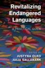 Revitalizing Endangered Languages : A Practical Guide - Book