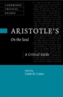 Aristotle's On the Soul : A Critical Guide - Book
