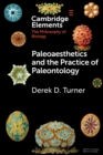 Paleoaesthetics and the Practice of Paleontology - Book