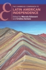 The Cambridge Companion to Latin American Independence - Book