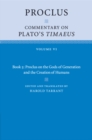 Proclus: Commentary on Plato's Timaeus: Volume 6, Book 5: Proclus on the Gods of Generation and the Creation of Humans - Book