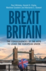 Brexit Britain : The Consequences of the Vote to Leave the European Union - Book