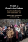 Women as Constitution-Makers : Case Studies from the New Democratic Era - Book