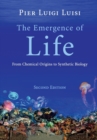 The Emergence of Life : From Chemical Origins to Synthetic Biology - Book