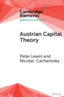 Austrian Capital Theory : A Modern Survey of the Essentials - Book