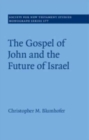 The Gospel of John and the Future of Israel - Book