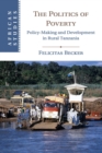 The Politics of Poverty : Policy-Making and Development in Rural Tanzania - Book
