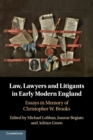 Law, Lawyers and Litigants in Early Modern England : Essays in Memory of Christopher W. Brooks - Book