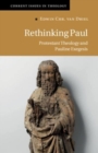 Rethinking Paul : Protestant Theology and Pauline Exegesis - Book
