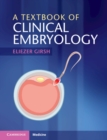 A Textbook of Clinical Embryology - Book