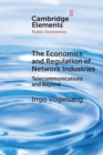 The Economics and Regulation of Network Industries : Telecommunications and Beyond - Book