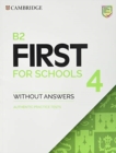 B2 First for Schools 4 Student's Book without Answers : Authentic Practice Tests - Book