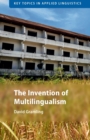 The Invention of Multilingualism - Book