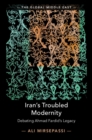 Iran's Troubled Modernity : Debating Ahmad Fardid's Legacy - eBook